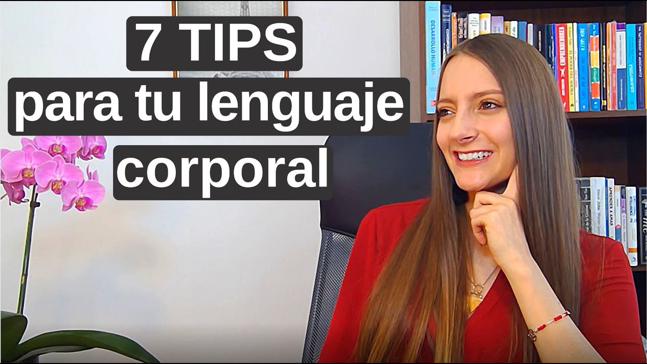 7 Consejos para MEJORAR tu lenguaje no verbal / Michelle Engelmann