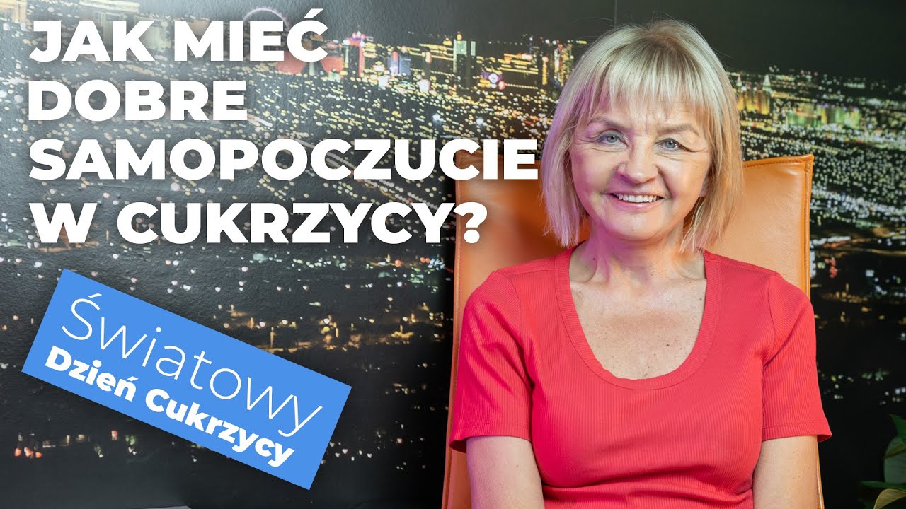 Jak mieć dobre samopoczucie w cukrzycy?