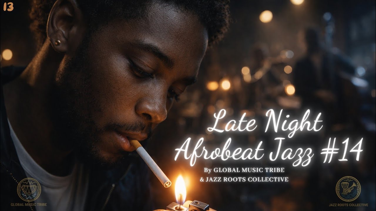 Late Night Afrobeat Jazz #14 – Modern Afrobeat Jazz Fusion Compilation