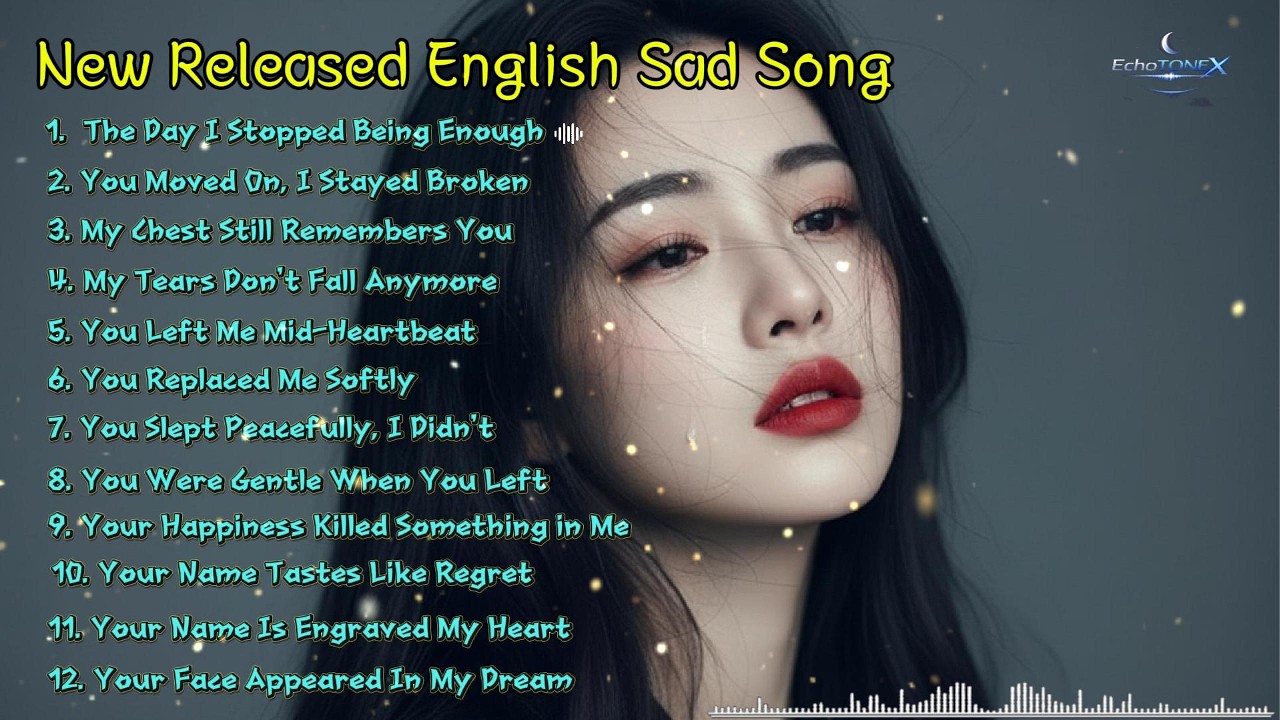 English Sad Song, Broken Heart.Nonstop Playlist #englishsong  #newsongs #sadsong