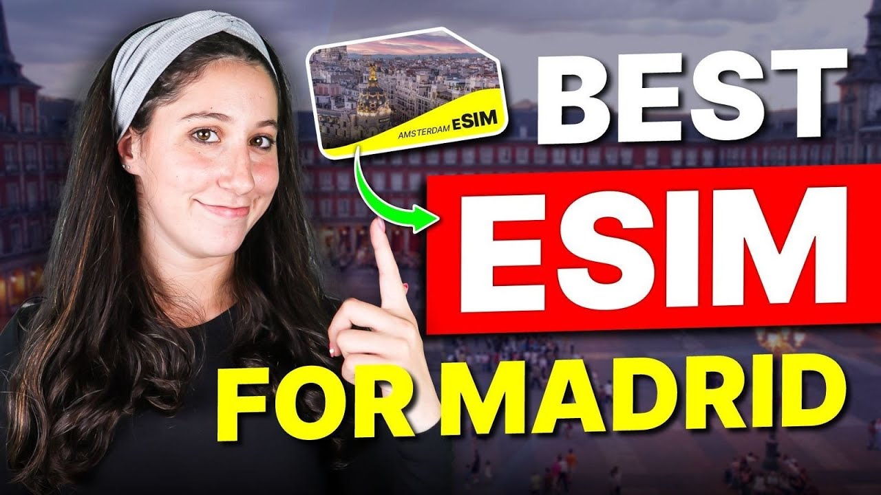 Best eSIM for Madrid: Everything You Need to Know Before Your Trip to Spain