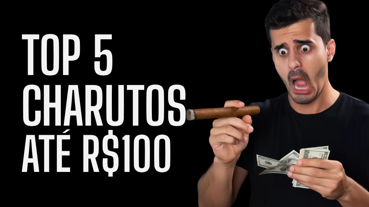 Top 5 charutos para iniciantes at&eacute; 100 reais