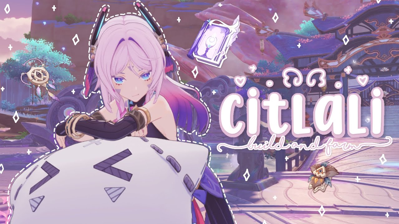 ₊˚⊹♡ let's build & farm for citlali ‪₊ ˚♬ . ﾟ relaxing genshin gameplay