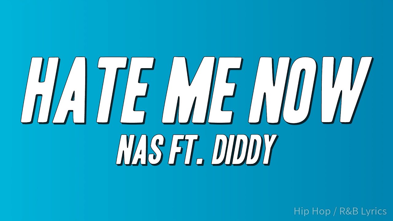 Nas - Hate Me Now ft. Diddy (Lyrics)