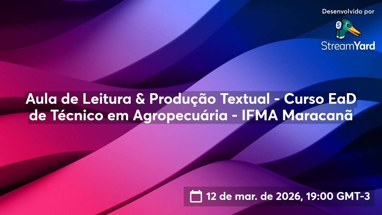 Aula de Leitura & Produção Textual - Curso EaD de Técnico em Agropecuária - IFMA Maracanã
