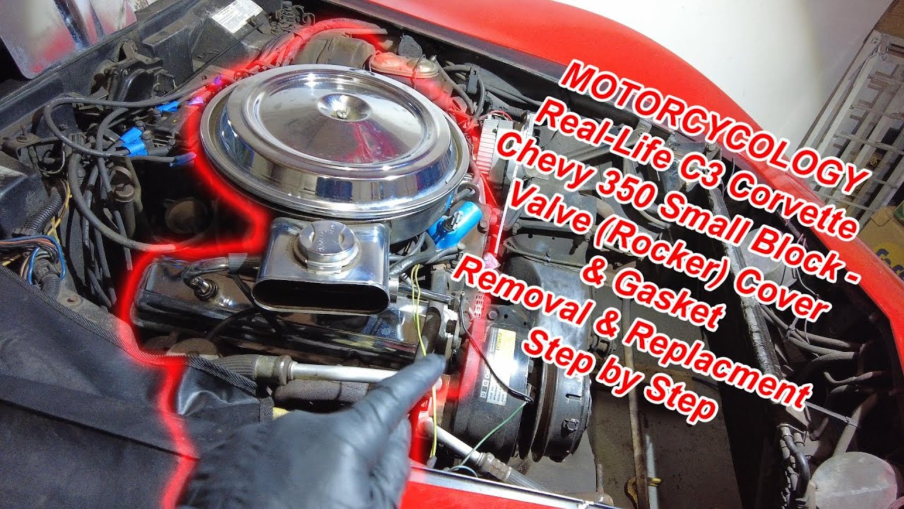 Real-Life C3 Corvette Chevy 350 Small Block - Valve (Rocker) Cover Gasket Removal & Replacement.