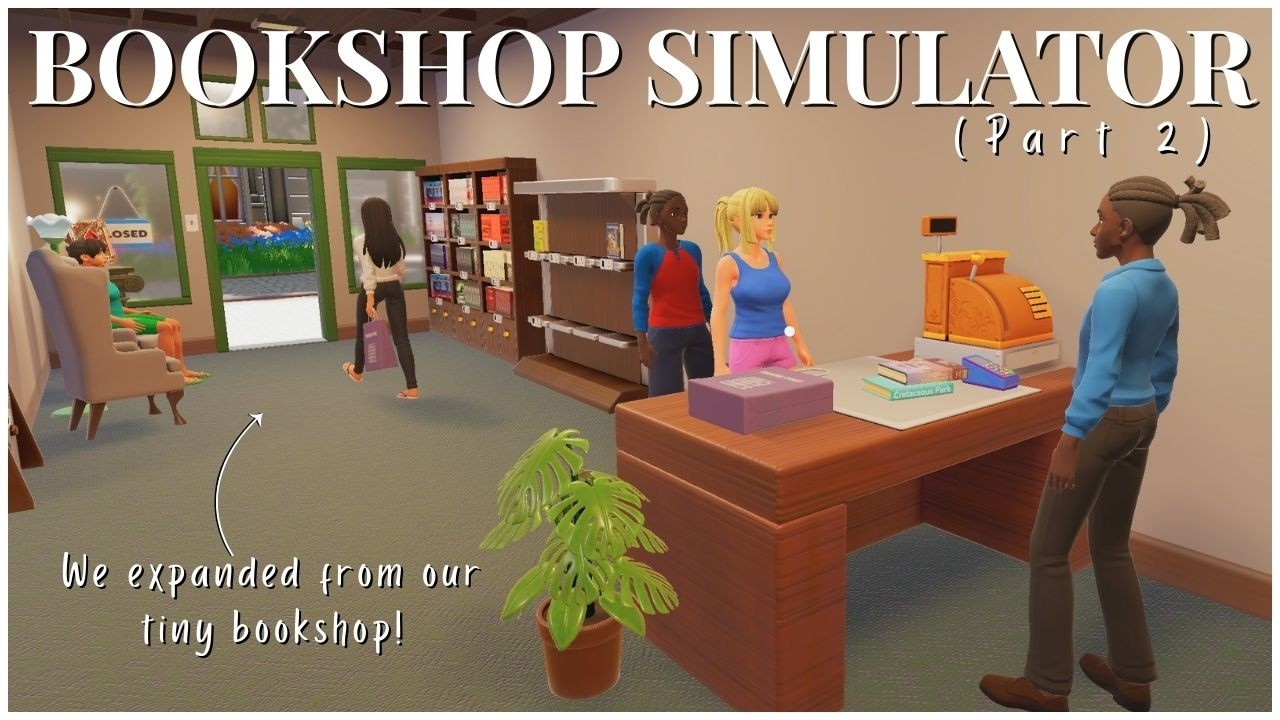 We expanded from our small bookshop! |Bookshop Simulator Let's Play (Part 2)