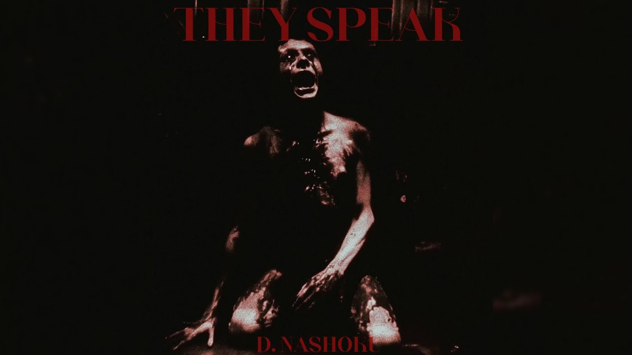 D. Nashoku - They Speak (Official Audio)