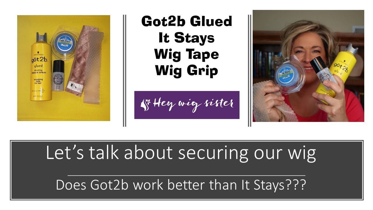 QUESTION:  Does Got2b Glued work as well as It Stays to adhere a wig?  HOW ELSE TO ADHERE A WIG?