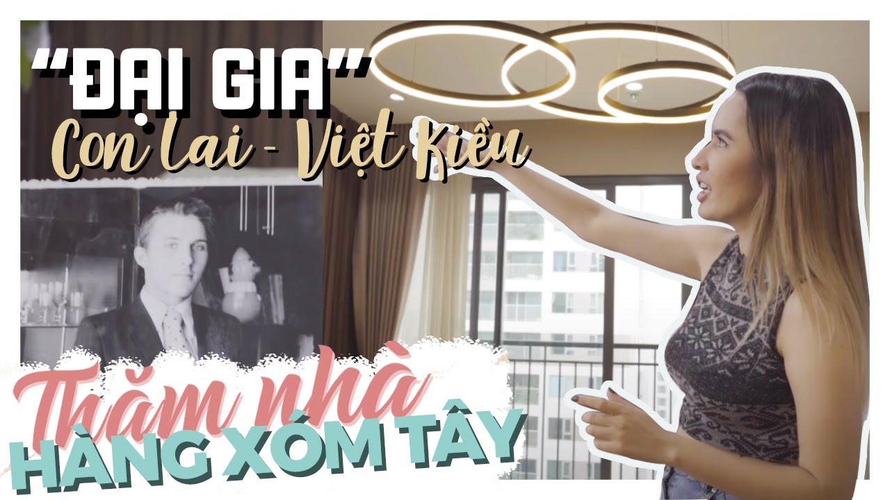 Thăm nhà LiLy và chồng Việt Kiều-  Mẹ, bố đẹp trai như tài tử | HÀNG XÓM TÂY #ThămNhàHàngXómTây
