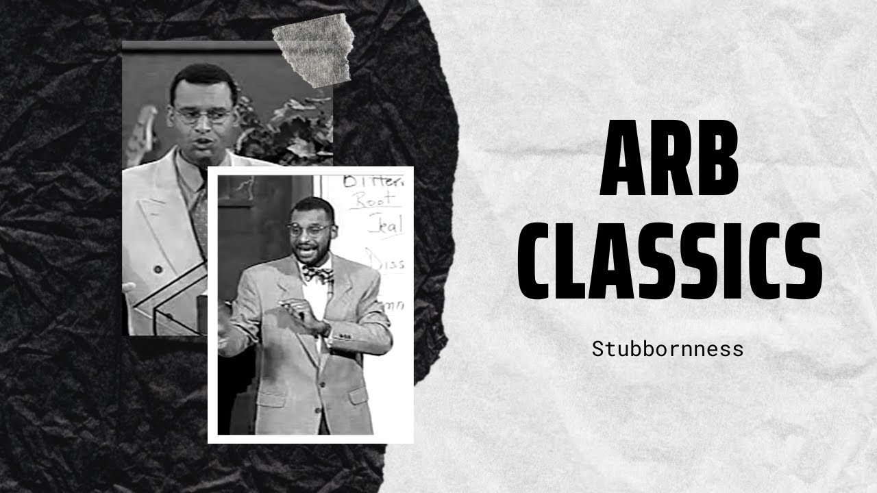 ARB Classics: Stubbornness