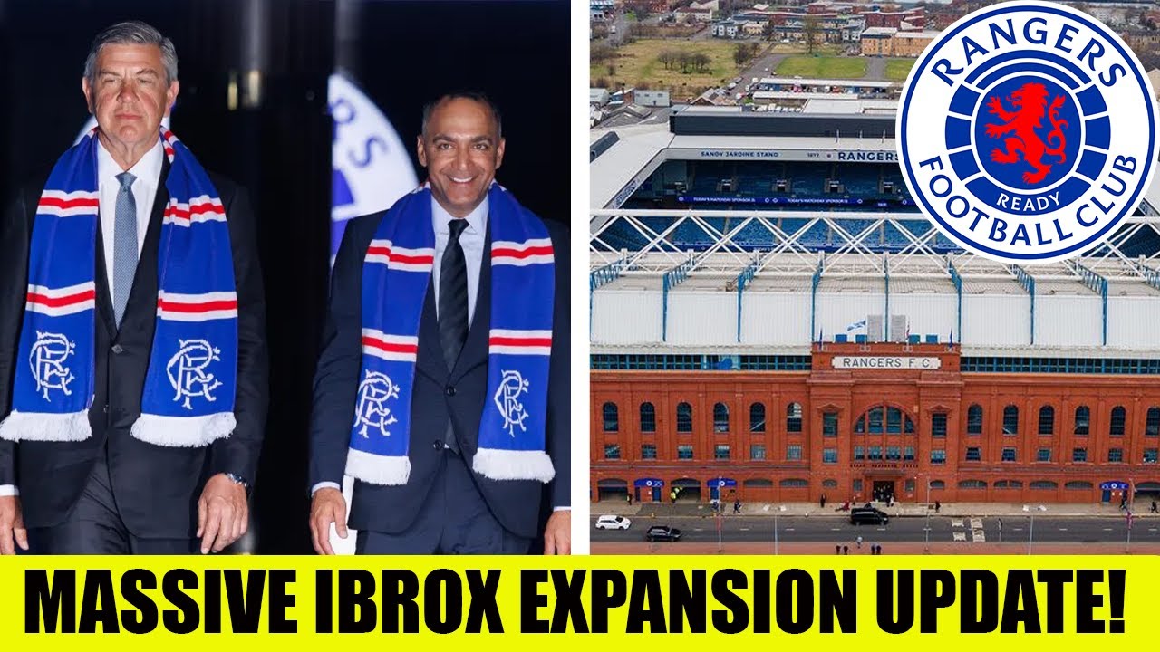 MASSIVE Rangers Ibrox Stadium EXPANSION Update!