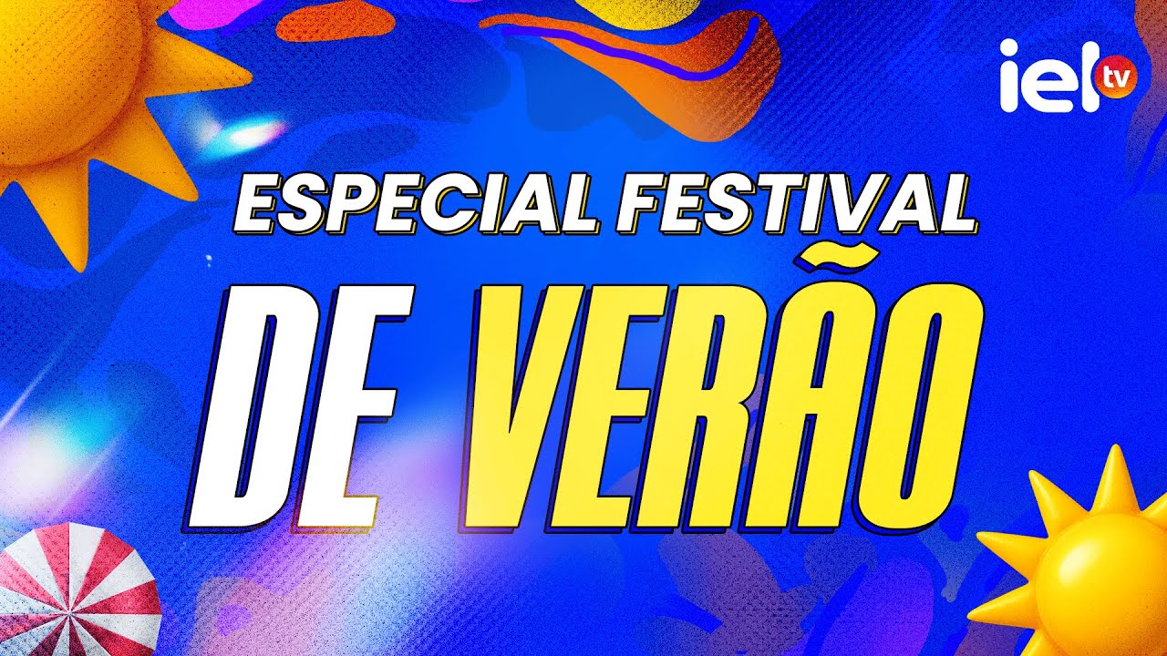 IELTV - ESPECIAL FESTIVAL DE VERÃO!!☀️☀️☀️☀️☀️