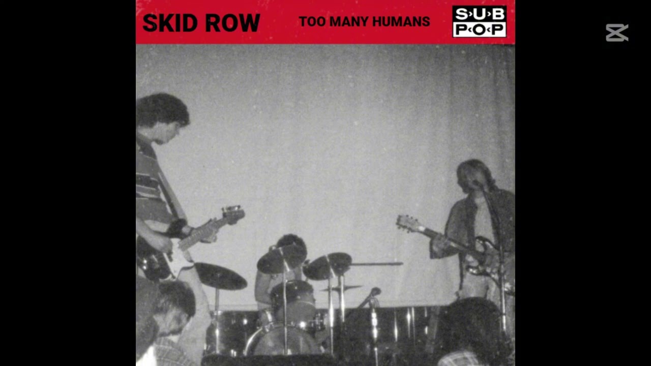 Skid Row (Nirvana) - Too Many Humans (1987)