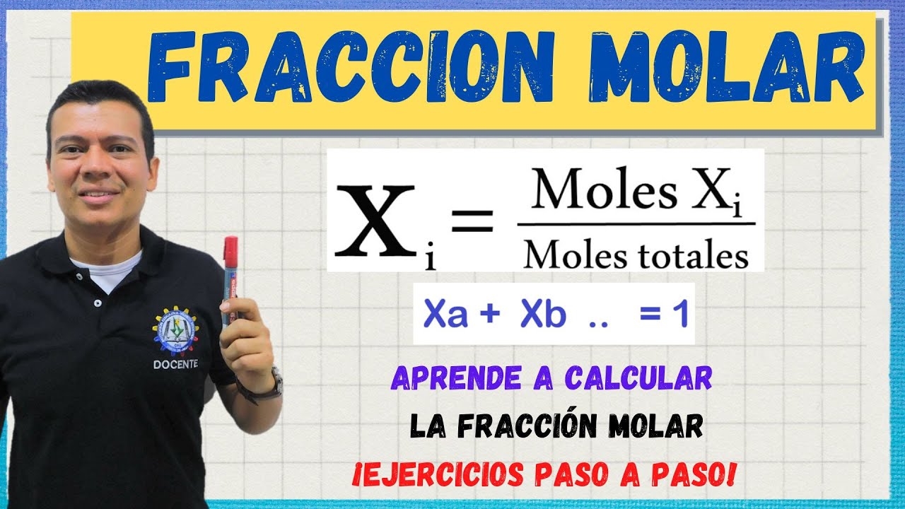 FRACCION MOLAR. Como calcular la fracción molar  de una solución paso a paso