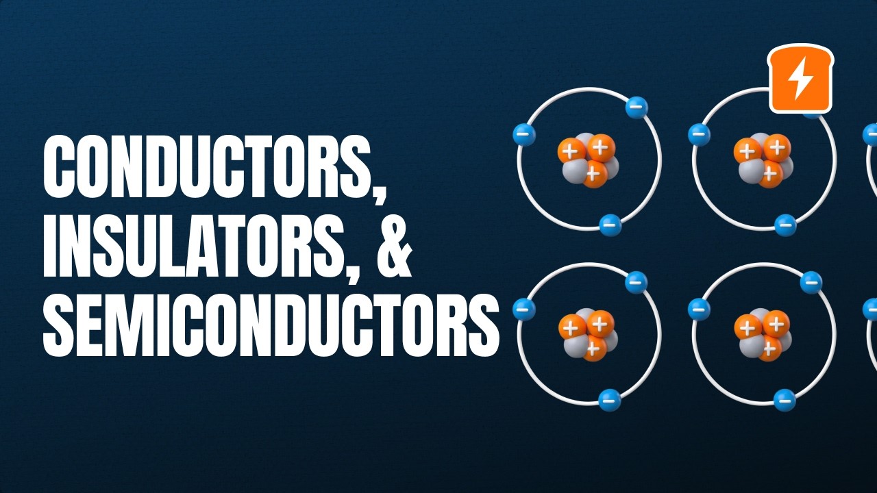 Conductors, Insulators, and Semiconductors Explained: Electrical Conductivity