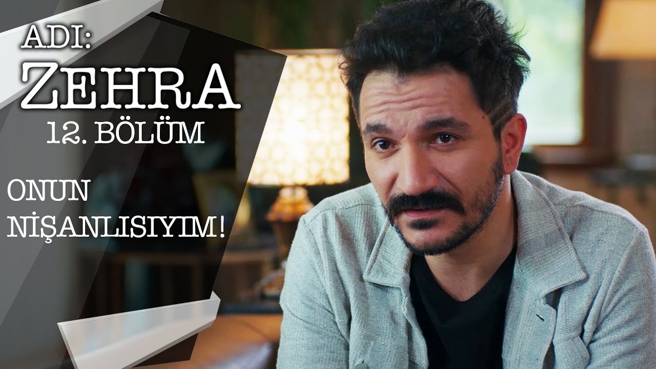 Kadir’in Zehra’ya kötü sürprizi! - Adı: Zehra 12.Bölüm