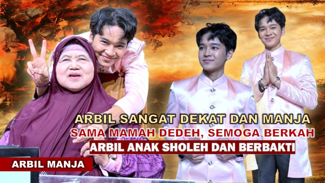 KEDEKATAN ARBIL DAN MAMAH DEDEH SANGAT NYATA | SEMOGA ARBIL DAPAT BERKAH DAN SEMAKIN SUKSES KARIRNYA