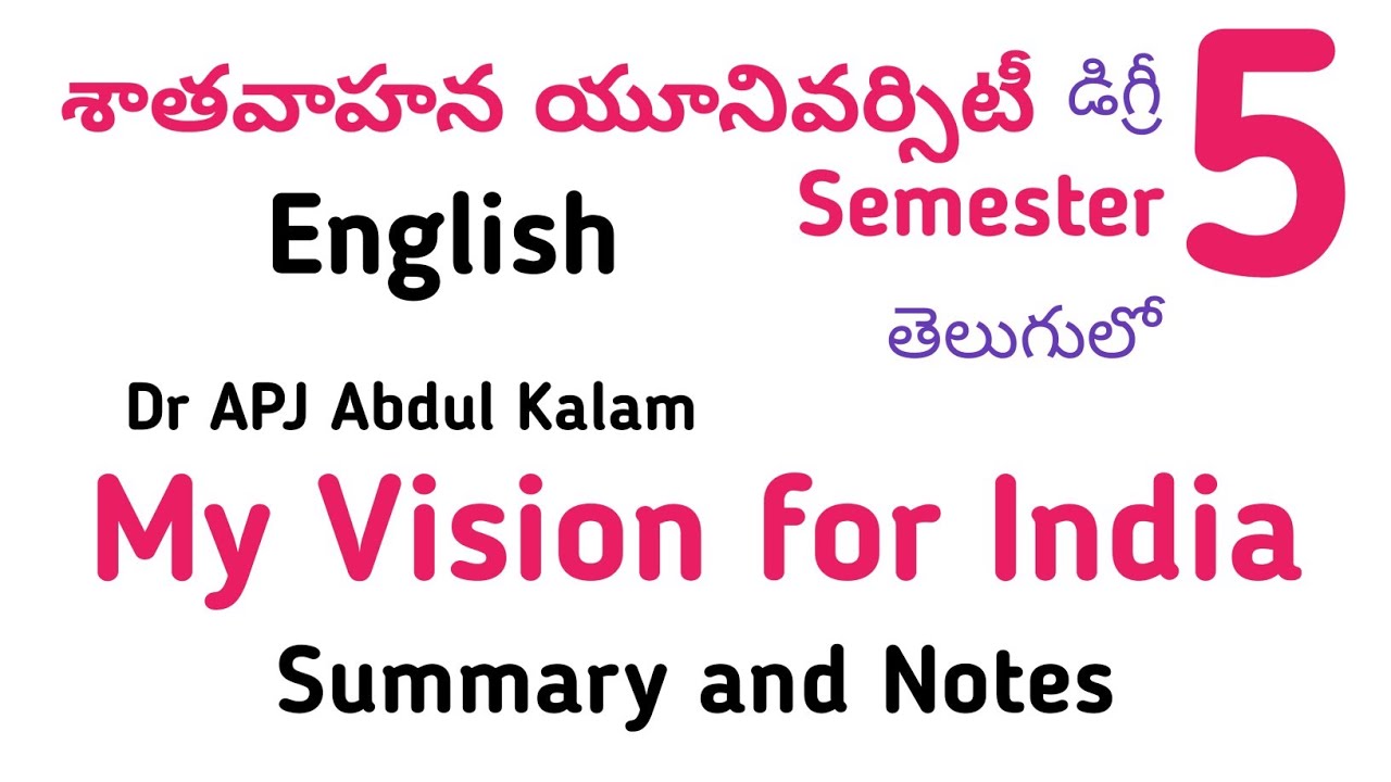 My Vision for India Dr  A P J  Abdul Kalam Summary notes in telugu I Satavahana SU UG Degree Sem 5