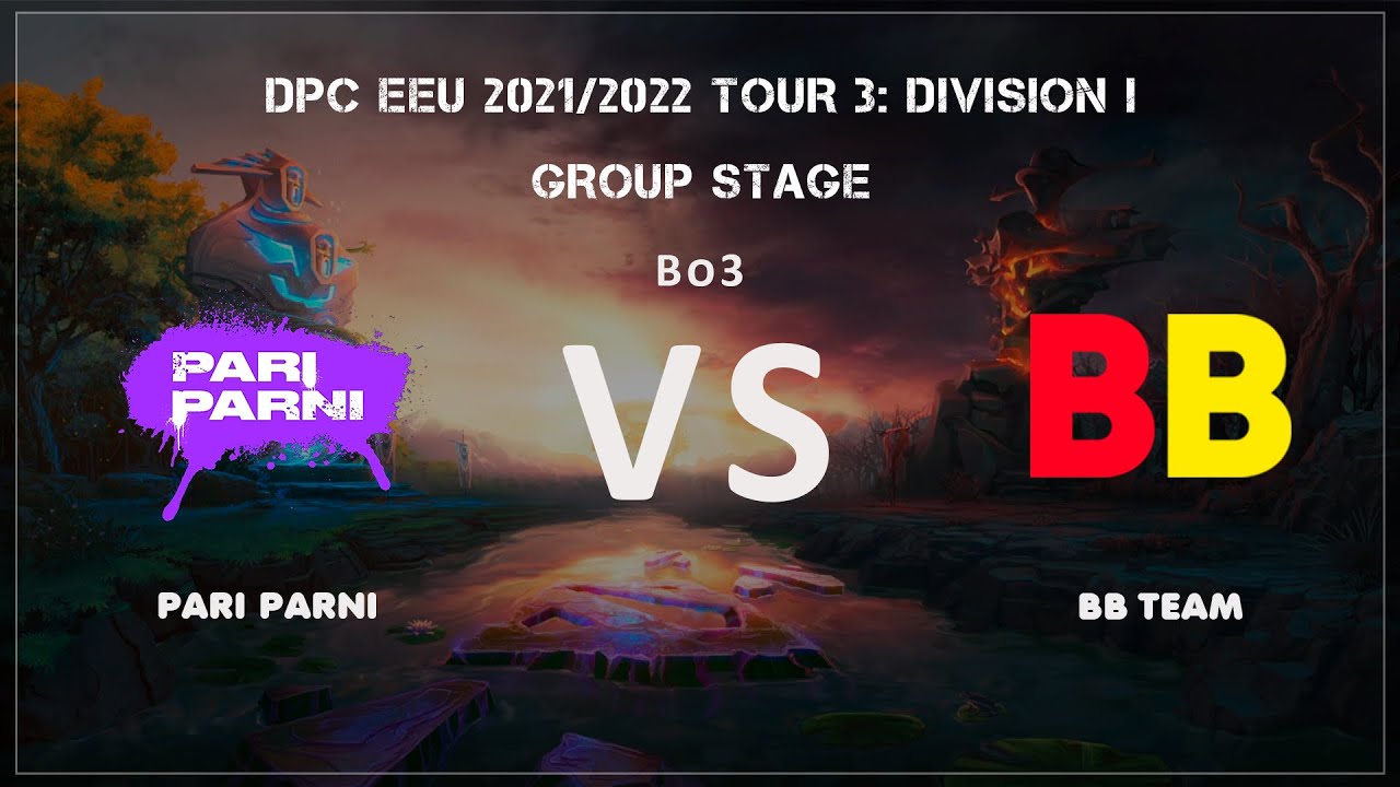 📢Pari Parni - BB Team | DPC EEU 2021/2022 Tour 3: Division I by Grayne