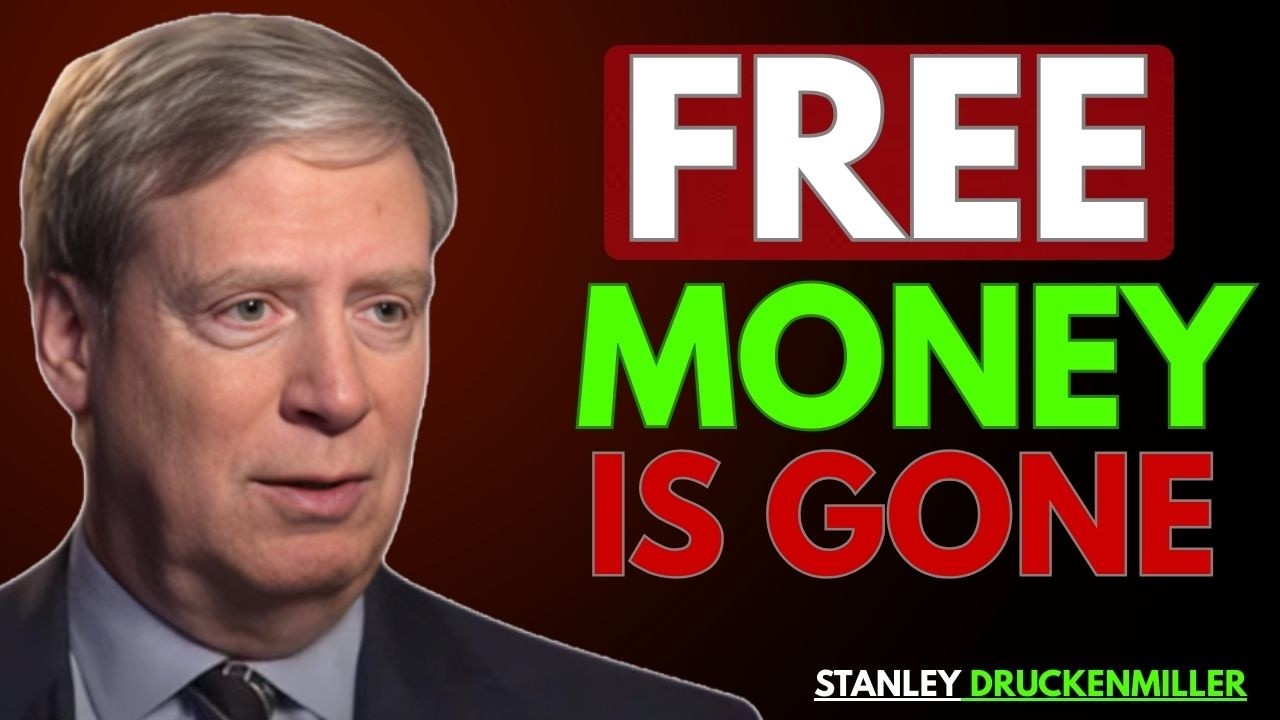 STANLEY DRUCKENMILLER: The Easy Money Era Is Over | What Comes Next