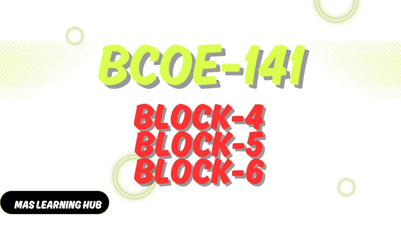 BCOE-141|BLOCK-4,5,6|IGNOU
