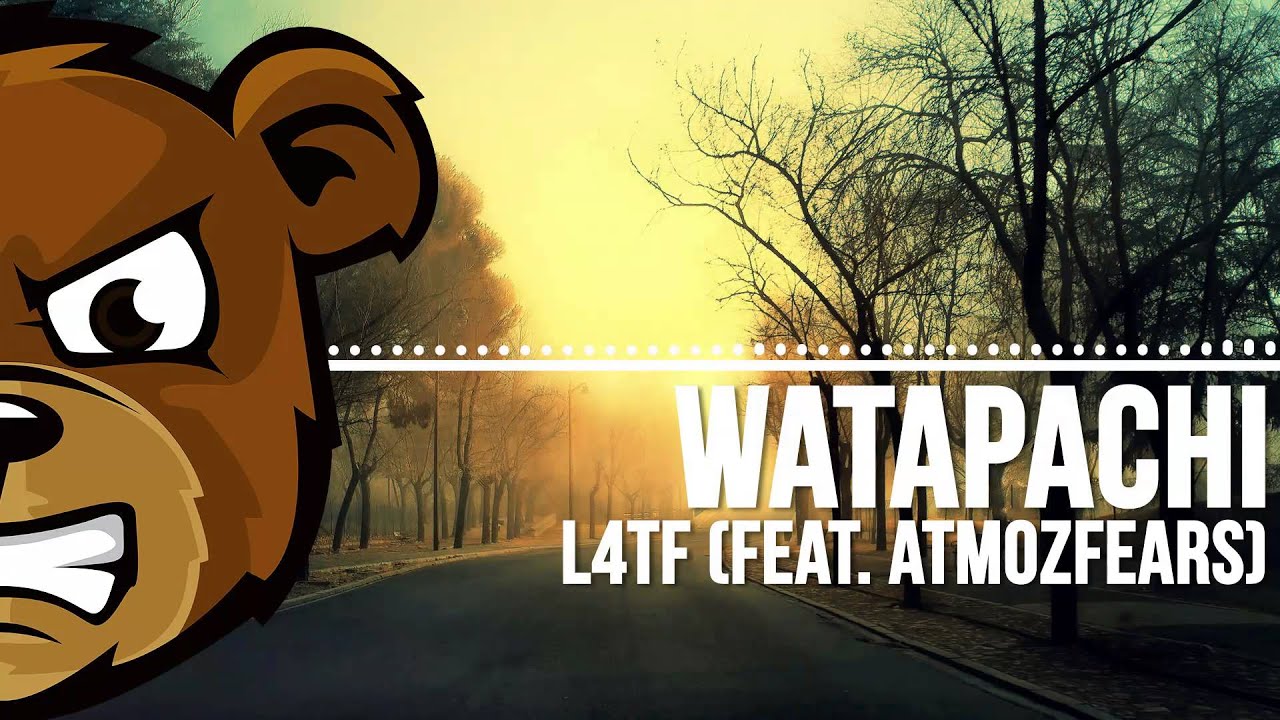 WATAPACHI - L4TF (feat. Atmozfears)