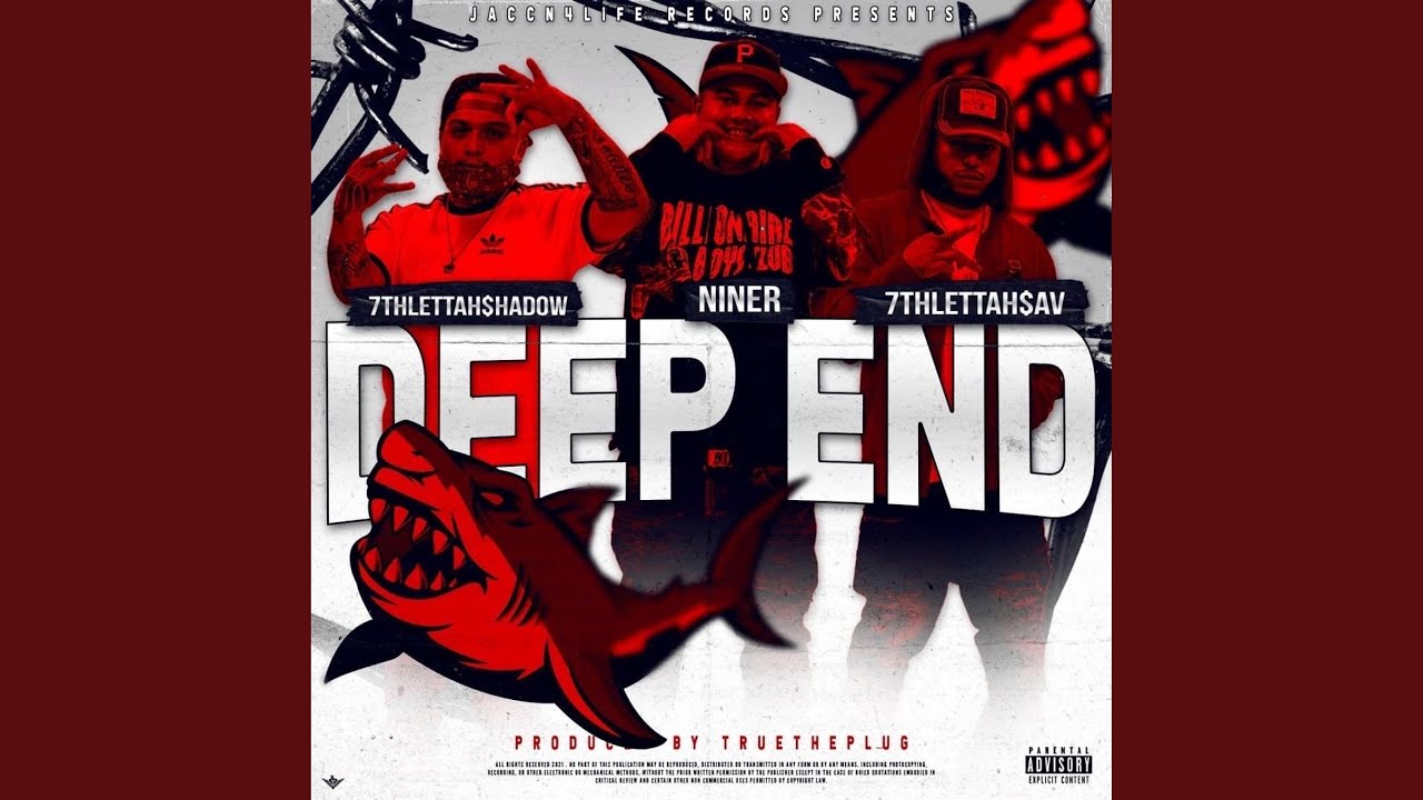 Deep end (feat. 7thlettahsav & 7thlettahshadow)