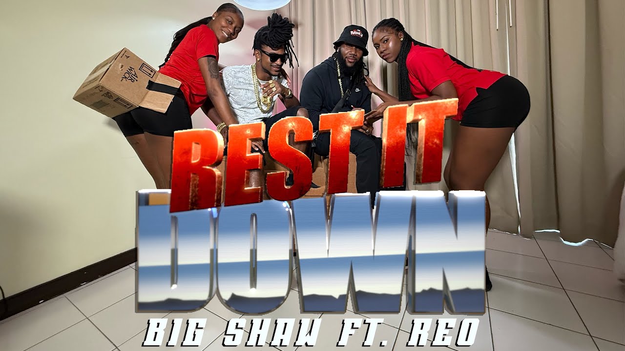 Big Shaw x Reo - Rest it Down (Bouyon 2025)