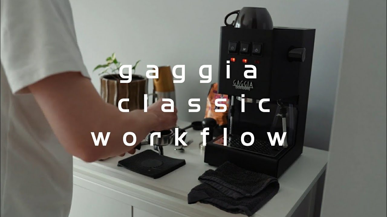 My Gaggia Classic workflow