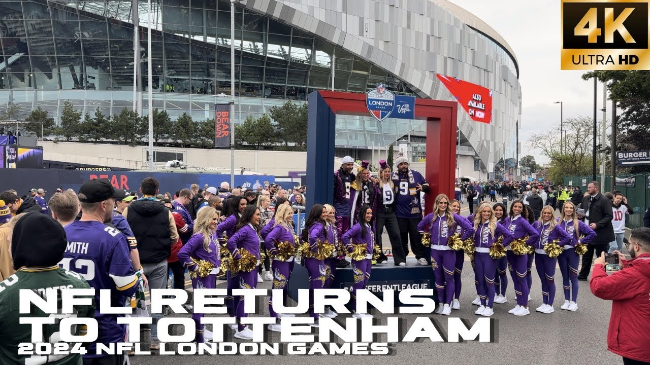 🏈 2024 NFL London Games at Tottenham 🏈 | Excitement Builds Ahead of Jets @ Vikings  [4K]