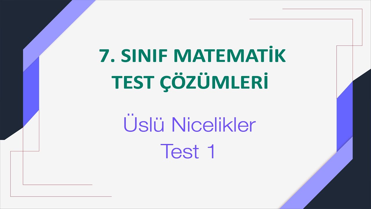 7. Sınıf Üslü Nicelikler Test 1 Çözümleri