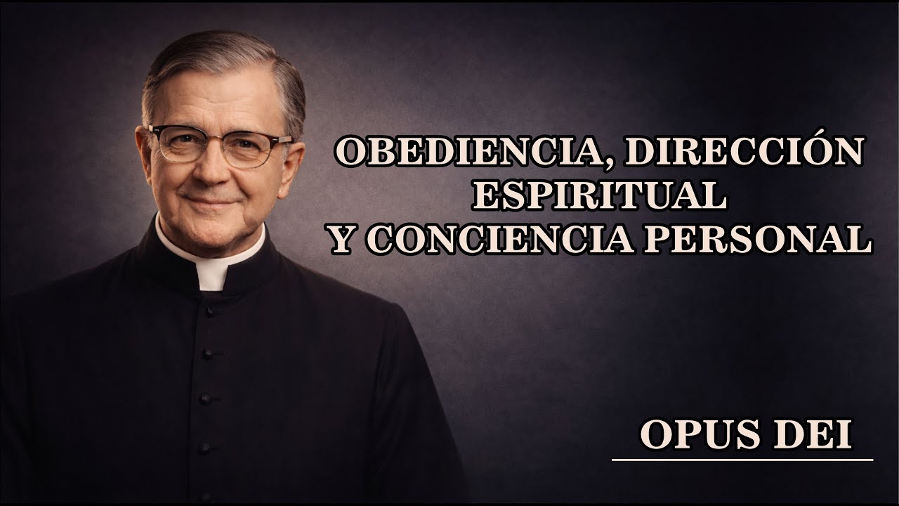 OBEDIENCIA, DIRECCIÓN ESPIRITUAL Y CONCIENCIA PERSONAL
