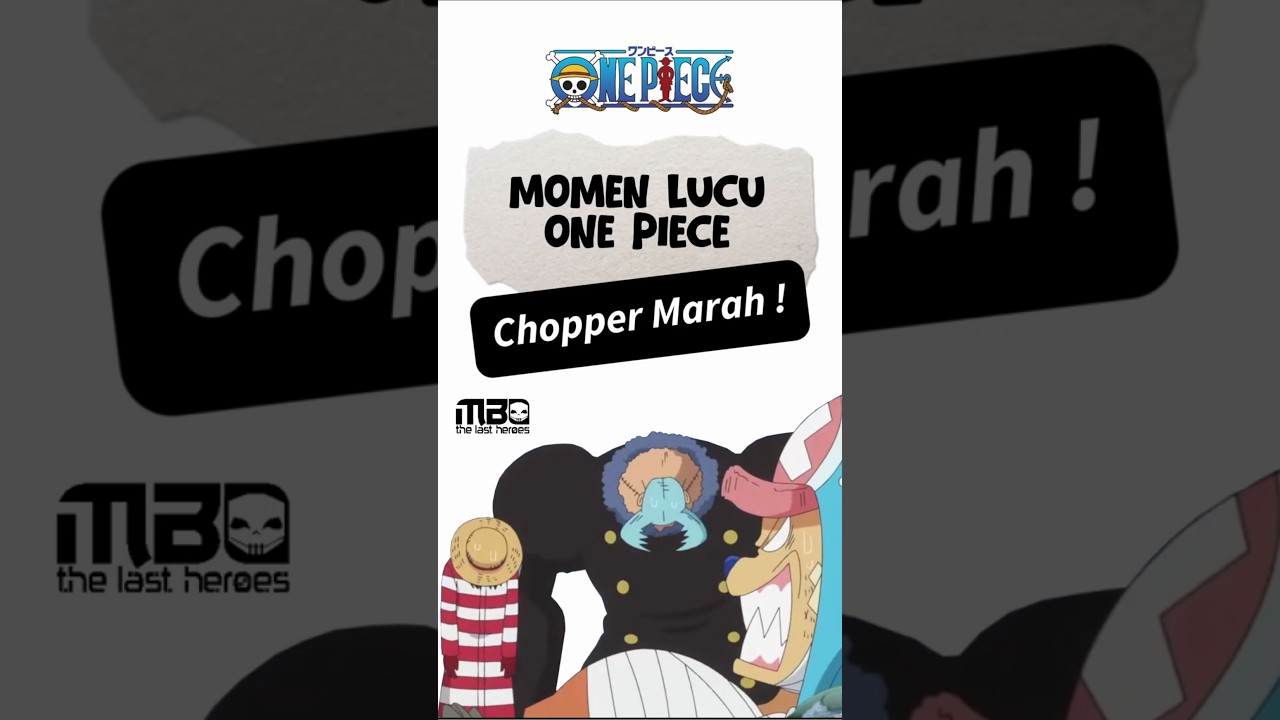 Momen Lucu One Piece - Chopper Marah !