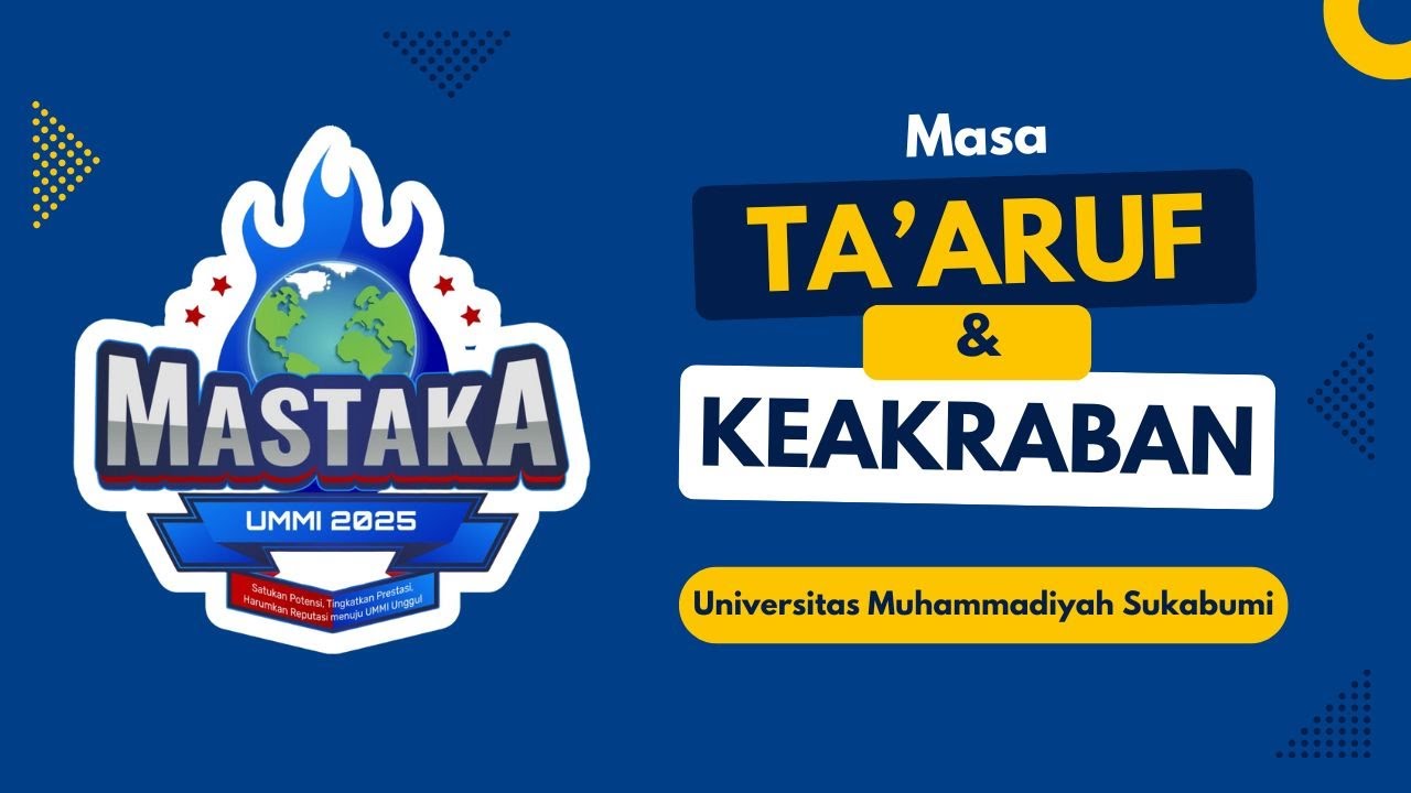 Masa Ta'aruf & Keakraban Universitas Muhammadiyah Sukabumi | 2025