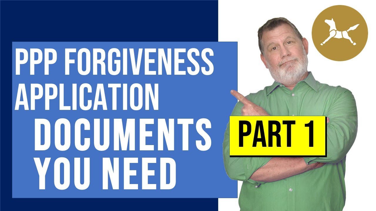 PPP LOAN FORGIVENESS APPLICATION  - Documentation - STEP BY STEP