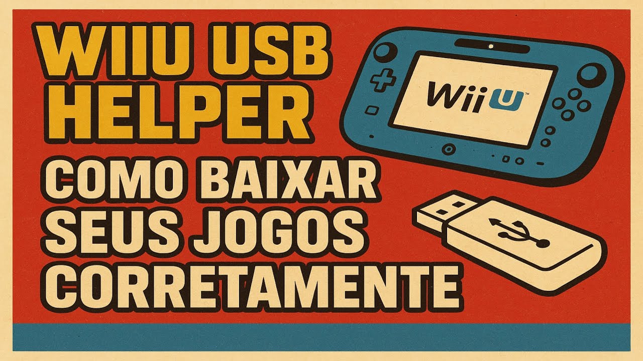 [TUTORIAL] - WIIU USB HELPER: COMO BAIXAR SEUS JOGOS CORRETAMENTE.