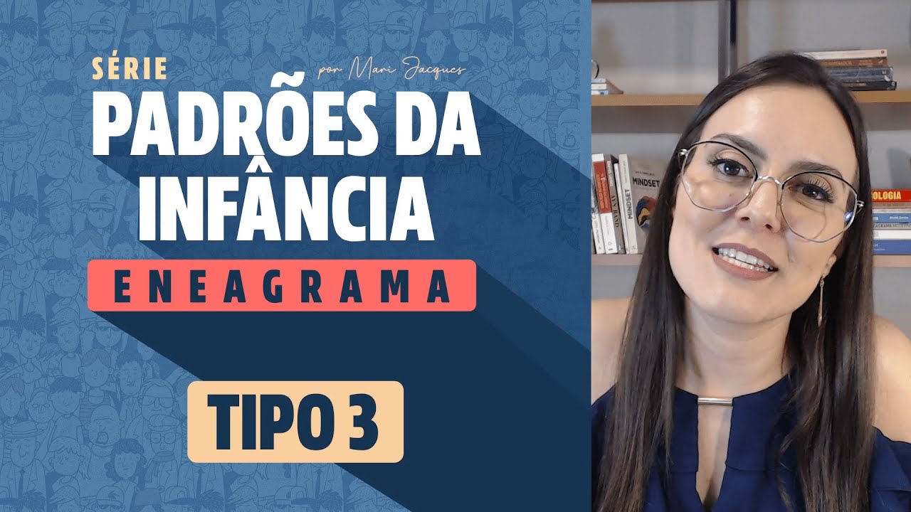 Padrão da Infância Tipo 3 - Eneagrama