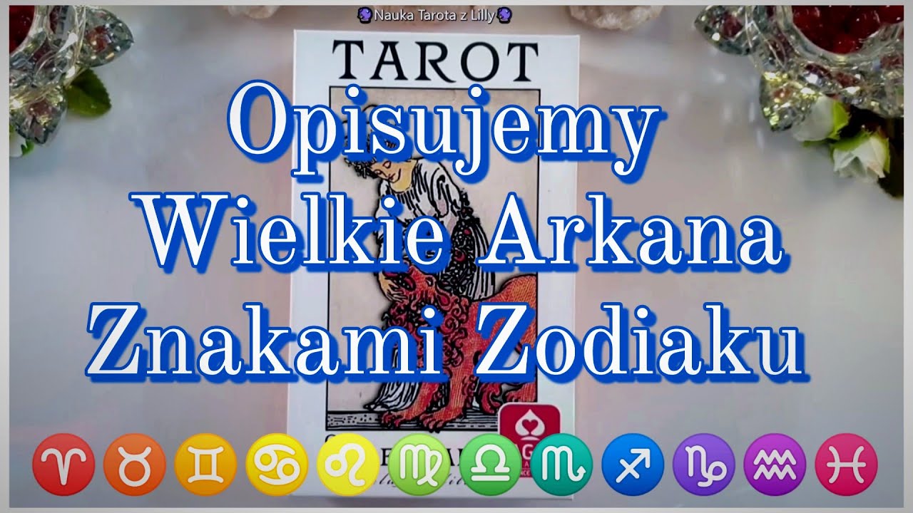Tarot. Znaki Zodiaku.Opisujemy Wielkie Arkana. Nauka Tarota ⭐🔮⭐