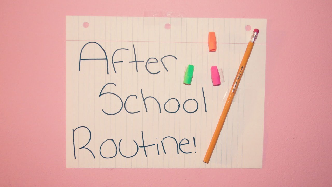After School Routine!