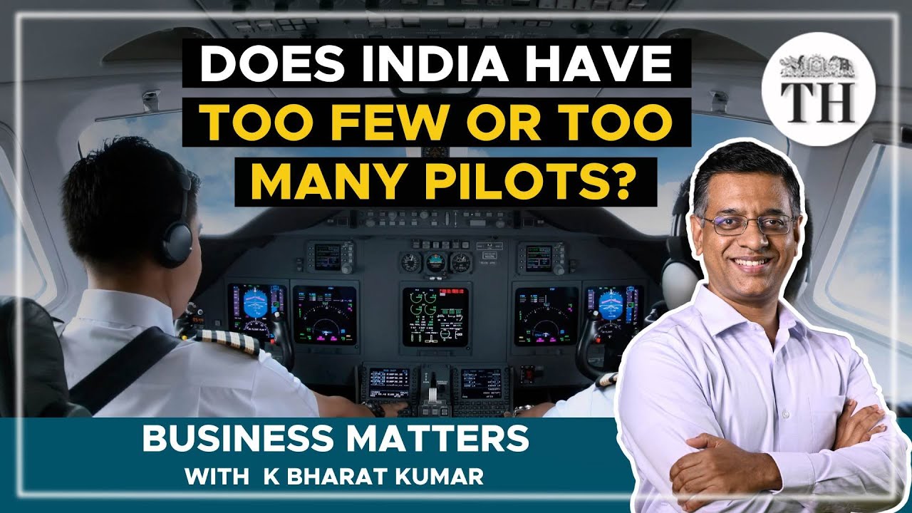 Does India have too few or too many pilots? | Business Matters | The Hindu