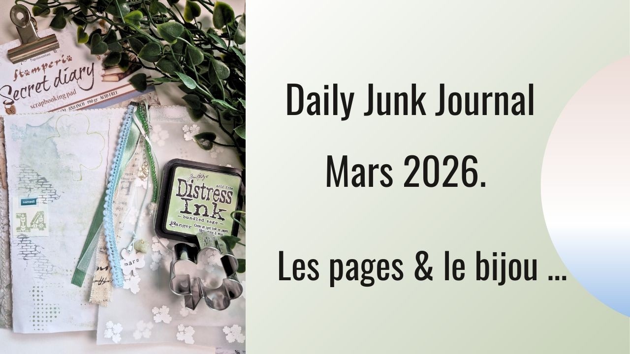 Daily Junk Journal mars 2026 🌱 Les pages & le bijou 🌱