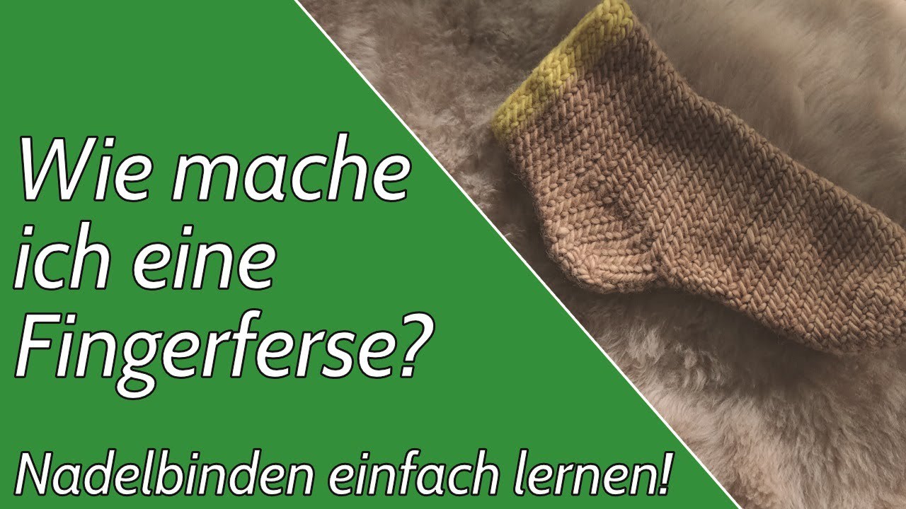 Wie erstelle ich eine Fingerferse? | Nadelbinden einfach lernen!