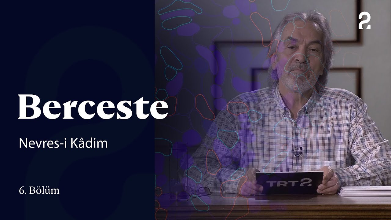 Nevres-i Kadîm | Berceste | 6. Bölüm @trt2