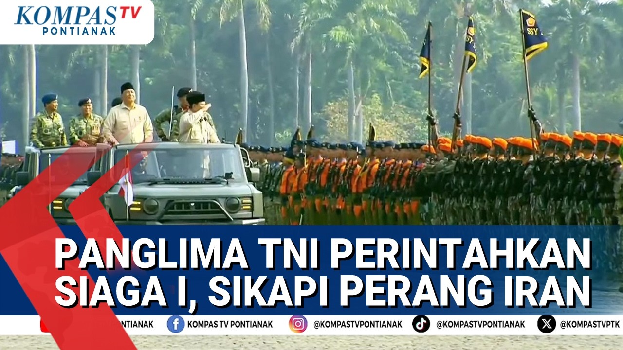 Panglima TNI Keluarkan Telegram Siaga 1 Untuk Jajaran TNI, Sikapi Eskalasi di Timur Tengah