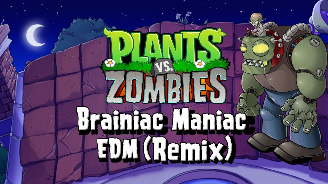 Plants vs. Zombies - Brainiac Maniac (EDM Remix)