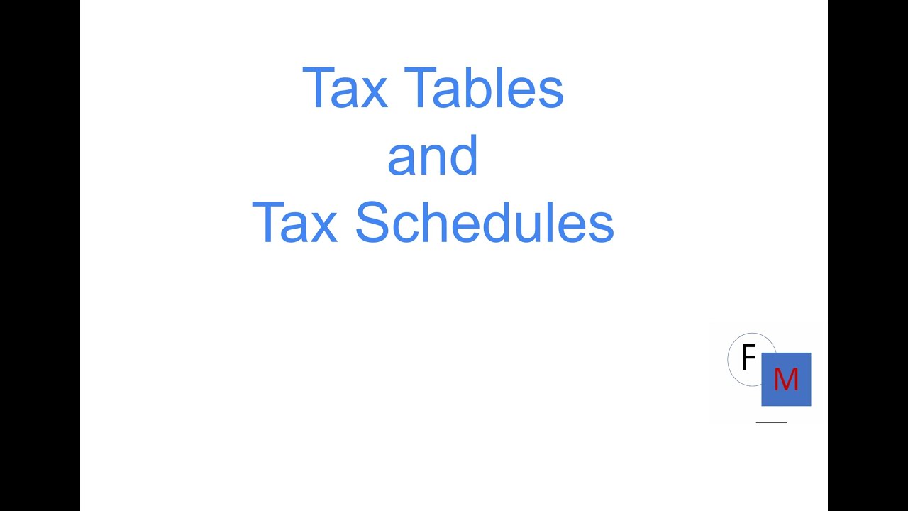 Tax Tables and Tax Schedules