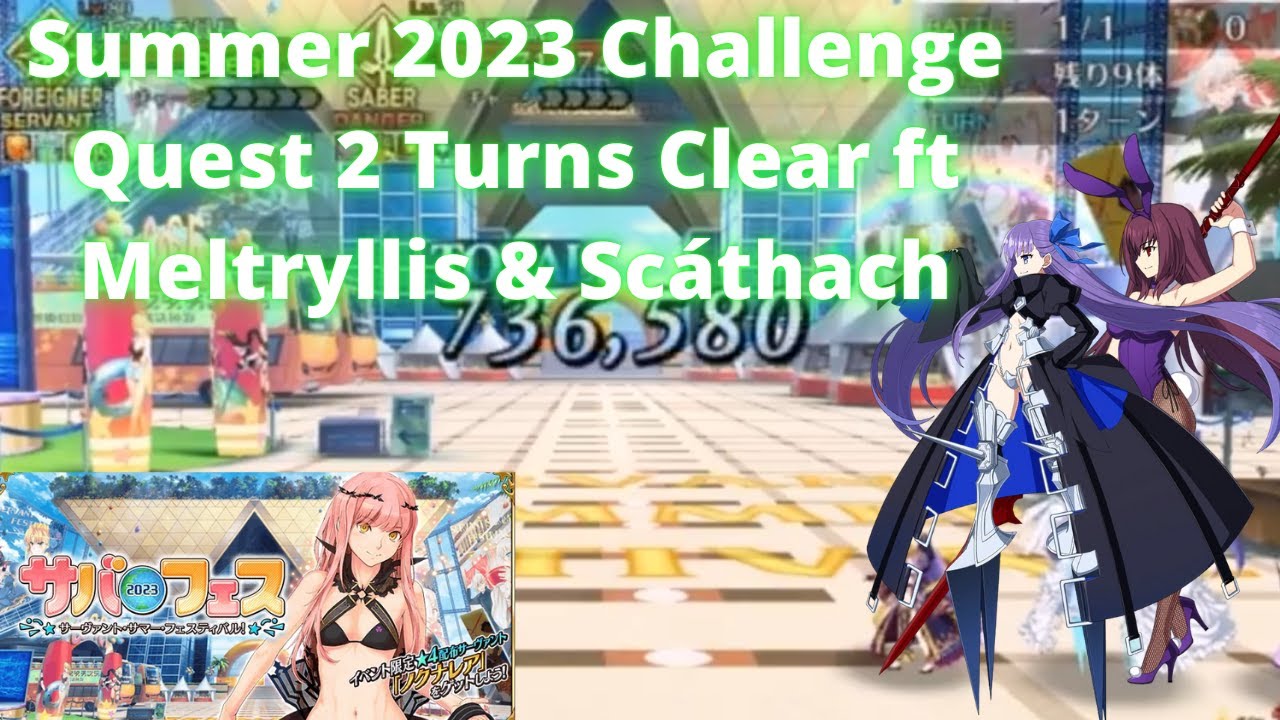 【FGO】 Summer 2023 Challenge Quest 2 Turns Clear ft Meltryllis & Sc&aacute;thach 【Fate/Grand Order】