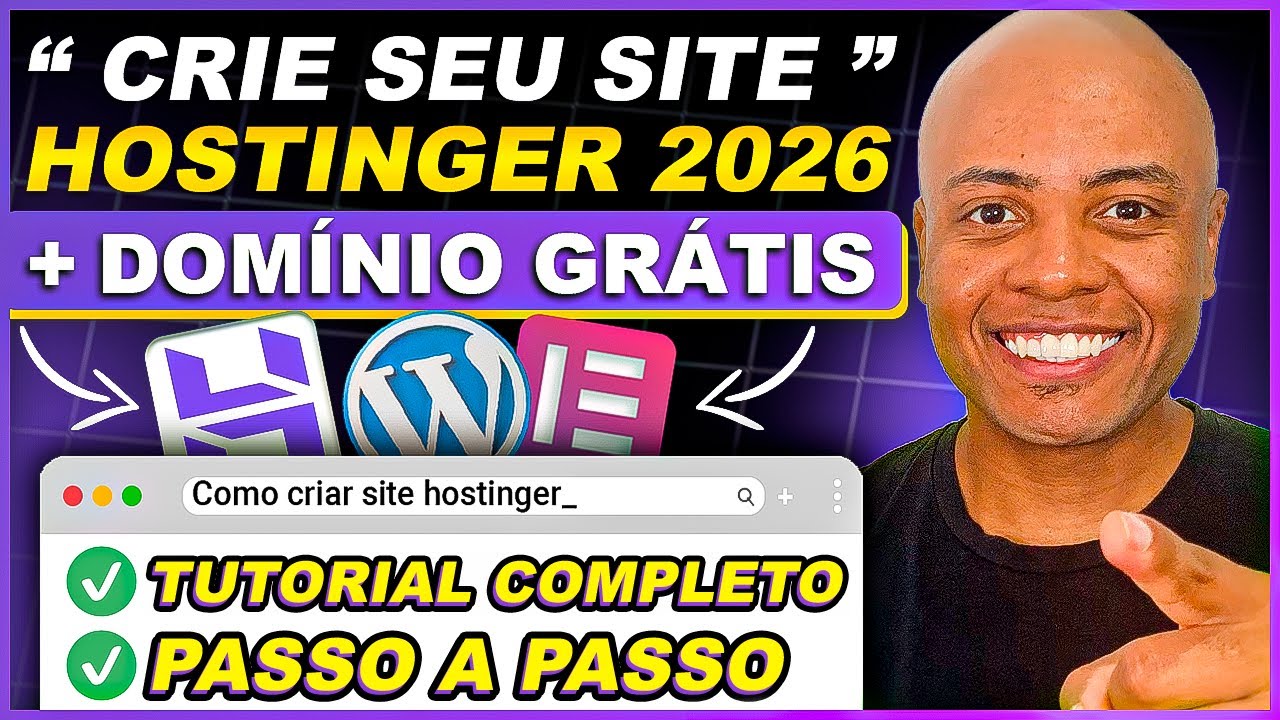 HOSTINGER 2026: Tutorial Obrigat&oacute;rio P/ CRIAR SITE + DOM&Iacute;NIO GR&Aacute;TIS + HOSPEDAGEM + WORDPRESS