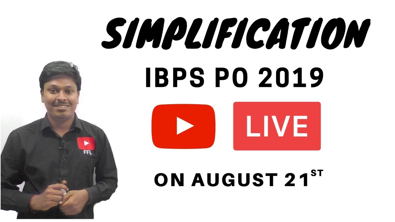 SIMPLIFICATION BEST 100|| VIDEO-1 || IBPS PO 2019 PRELIMS